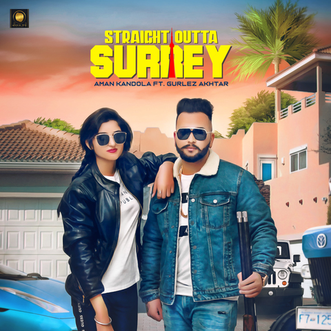 Straight-Outta-Surrey-Ft-Gurlez-Akhtar Aman Kandola mp3 song lyrics